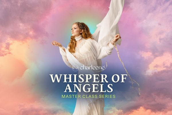 Whisper of Angels Masterclass with Charleene Closshey