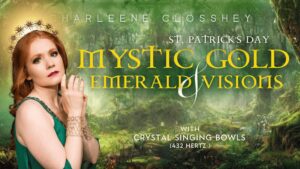 Mystic Gold Emerald Visions St Patrick's Day livestream